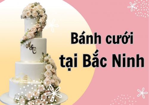 Bánh cưới tại Bắc Ninh 